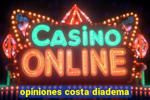 opiniones costa diadema